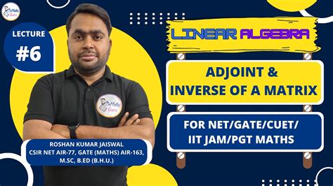 Linear Algebra Adjoint Inverse Of A Matrix CSIR NET GATE IIT JAM