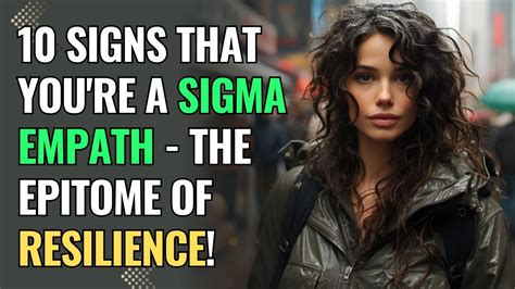 10 Signs That Youre A Sigma Empath The Epitome Of Resilience Npd