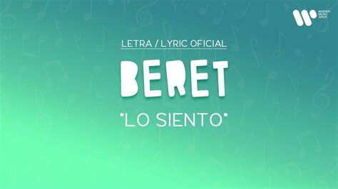 Beret Lo Siento Lyric Video Oficial Letra Completa Youtube Music