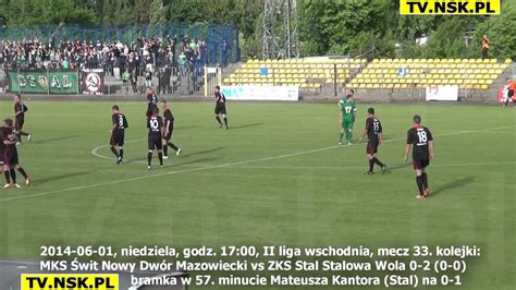 tv nsk pl 2014 06 01 MKS Świt Nowy Dwór Mazowiecki Stal Stalowa Wola