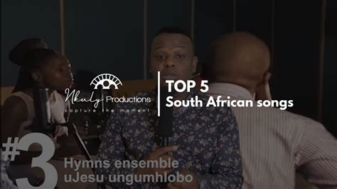 TOP 5 SOUTH AFRICAN SONGS GROUP EDITION YouTube