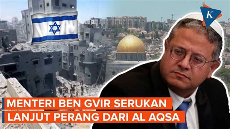 Dari Kompleks Masjid Al Aqsa Menteri Ben Gvir Serukan Lanjut Habisi