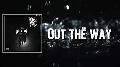 Out The Way Lyrics Yeat Youtube