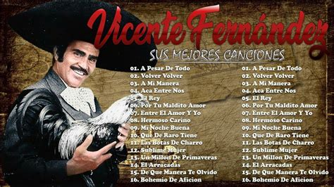 Vicente Fernandez Exitos Mix Rancheras Y Corridos Mexicanas Youtube