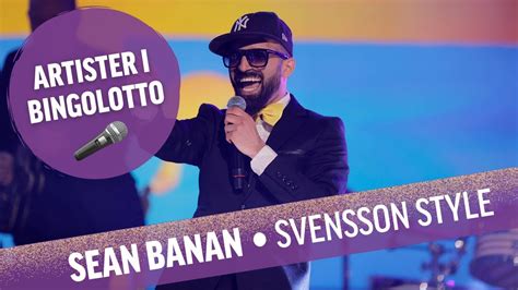 Sean Banan Svensson Style Live I Bingolotto Youtube