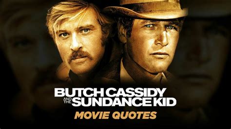 The 18 Best Butch Cassidy And The Sundance Kid Quotes