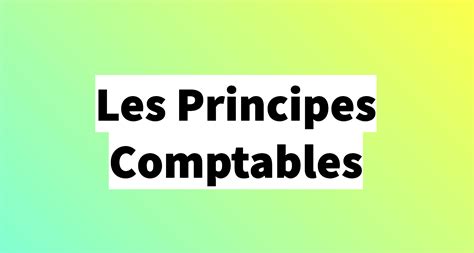 Explication Des Principes Comptables