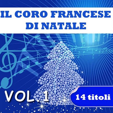 Il Coro Francese Di Natale Letra De Vive Le Vent Jingle Bells