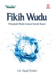 11 Hal Yang Bisa Membatalkan Wudu Beserta Rukun Dan Sunahnya Gramedia