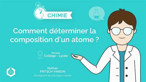 Comment déterminer la composition d un atome Physique chimie