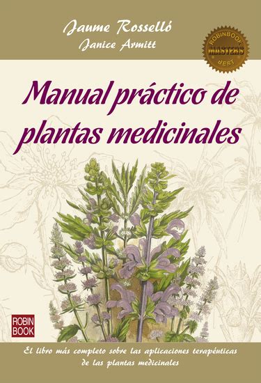 Manual Práctico De Plantas Medicinales El Libro Más Completo Sobre Las Aplicaciones