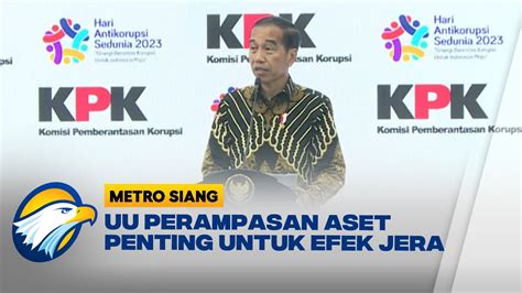 Jokowi Menyebut Uu Perampasan Aset Penting Untuk Membuat Efek Jera