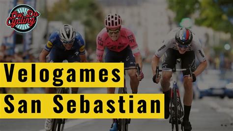 Velogames San Sebastian Preview Youtube