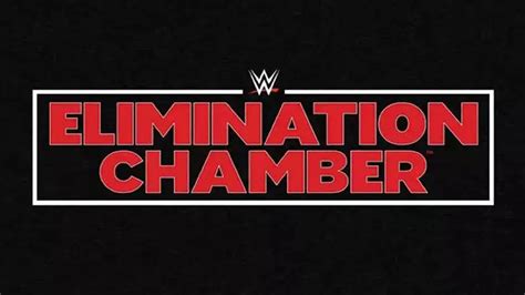 WWE Elimination Chamber PPV 2020 Location Revealed Cultaholic Wrestling