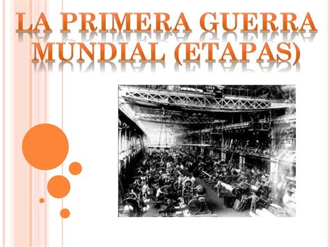 Ppt La Primera Guerra Mundial Etapas Powerpoint Presentation Free Download Id6273589