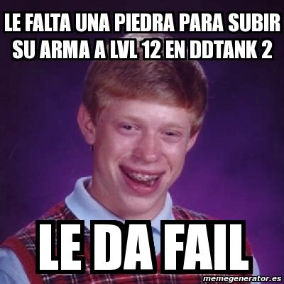 Meme Bad Luck Brian Le Falta Una Piedra Para Subir Su Arma A Lvl 12