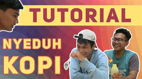 Tutorial Nyeduh Kopi Ft Alip YouTube