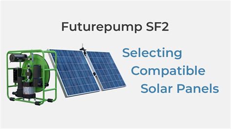 Selecting Solar Panels The Futurepump Sf Youtube