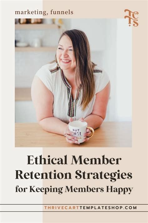 Ethical Member Retention Strategies For Keeping Members Happy