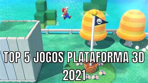 OS 5 MELHORES JOGOS DE PLATAFORMA 3D DE 2021 YouTube