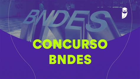 Qual O Sal Rio Do Concurso Bndes Confira Os Detalhes