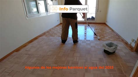 Los Mejores Barnices Al Agua Para Parquet Del 2023