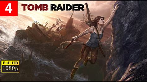 Tomb Raider Gameplay Walkthrough Part 4 जग मत तक YouTube