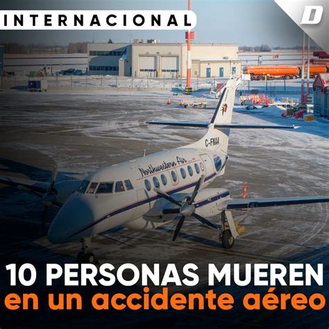 10 Personas Mueren En Un Accidente Aéreo En Canadá Diario De Chiapas