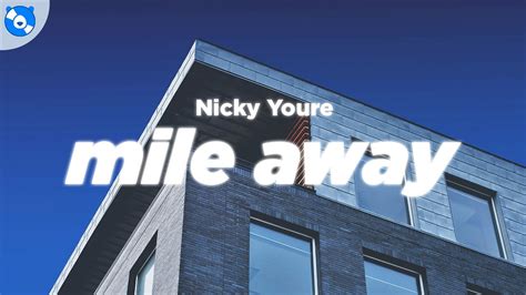 Nicky Youre Mile Away Lyrics Youtube