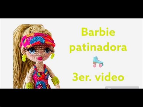 Barbie Patinadora Er Video Amigurumis By Petus Youtube