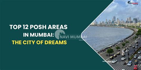 Top Posh Areas In Mumbai The City Of Dreams