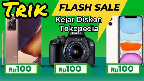 Trik Kejar Diskon Kilat Tokopedia Trik Flash Sale Terbaru Tokopedia