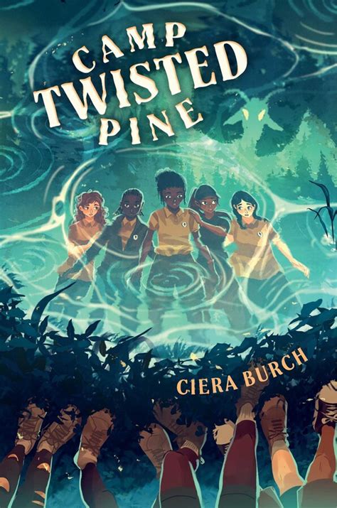 Camp Twisted Pine Book By Ciera Burch Official Publisher Page Simon And Schuster