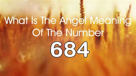 Number Meaning 684 Quick Angelic Numerology Reading For Number 684