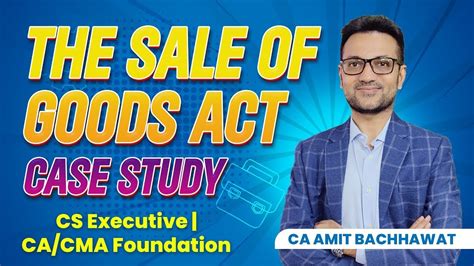 Sales Of Goods Act Case Study Part II CA CMA Foundation CS