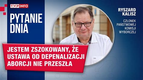 Ryszard Kalisz O Depenalizacji Aborcji Jestem Zszokowany E Ustawa