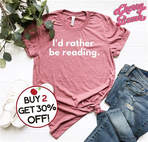 Book Lover T Shirt Id Rather Be Reading T For Book Etsy