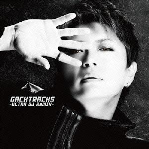 GACKT - GACKTracks-ULTRA DJ ReMIX- [Album]