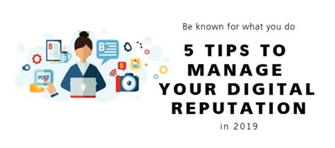 5 Tips To Manage Your Digital Reputation In 2019 Be Known For Anything You Want