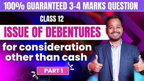 Issue Of Debentures For Consideration Other Than Cash Class