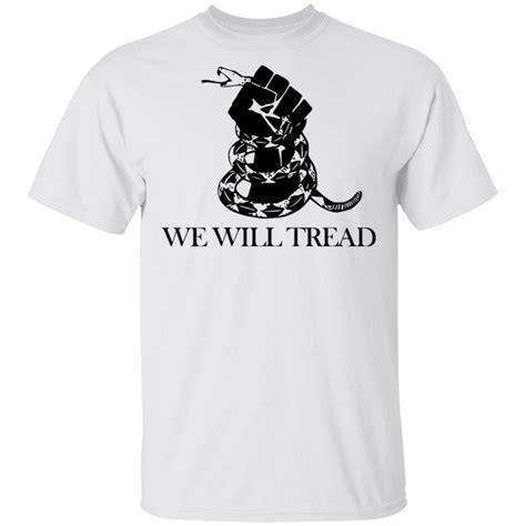 We will tread shirt - Rockatee