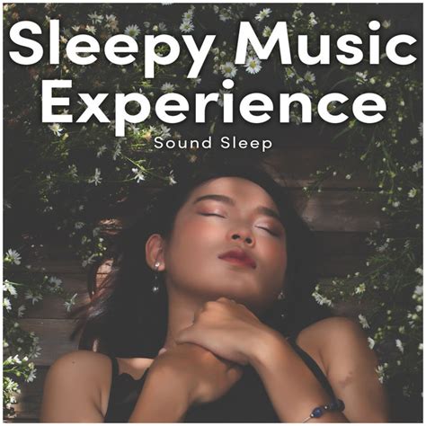 Sleepy Music Experience Album By Sound Sleep Spotify