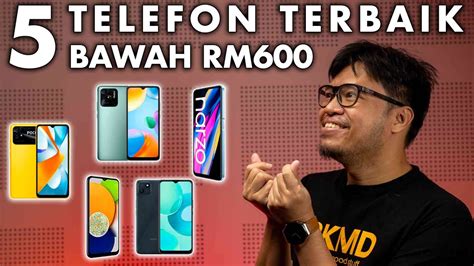 5 Telefon Terbaik Bawah Rm600 Ogos 2022 Youtube