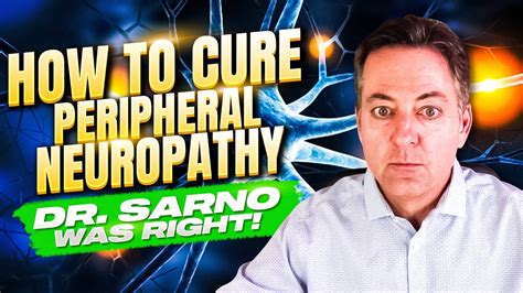 How To Cure Peripheral Neuropathy Dr Sarno Youtube