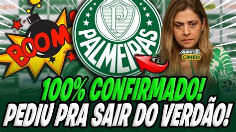 SAIU A BOMBA VERDÃO CONFIRMOU ESTÁ FORA DO PALMEIRAS NINGUÉM