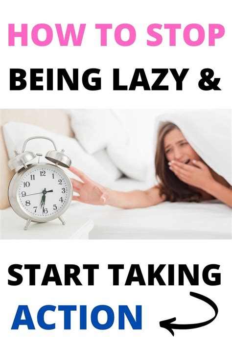 How To Stop Being Lazy And Start Taking Action Psychology Says How