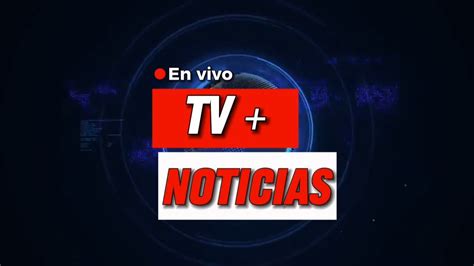 Tv Noticias Youtube