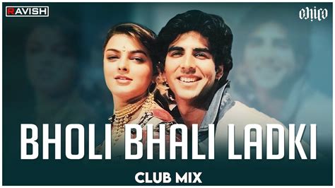 Bholi Bhali Ladki Club Mix Sabse Bada Khiladi Akshay Kumar