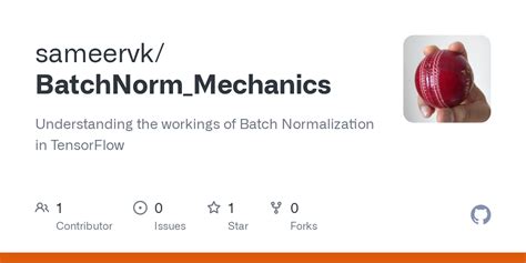 GitHub - sameervk/BatchNorm_Mechanics: Understanding the workings of ...