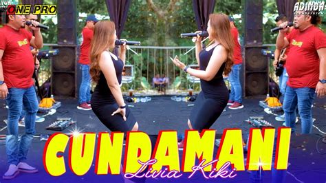 Livia Kiki Cundamani Ft One Pro Sukomukti Srono Banaspati Adinda